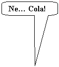 Abgerundete rechteckige Legende: Ne Cola!